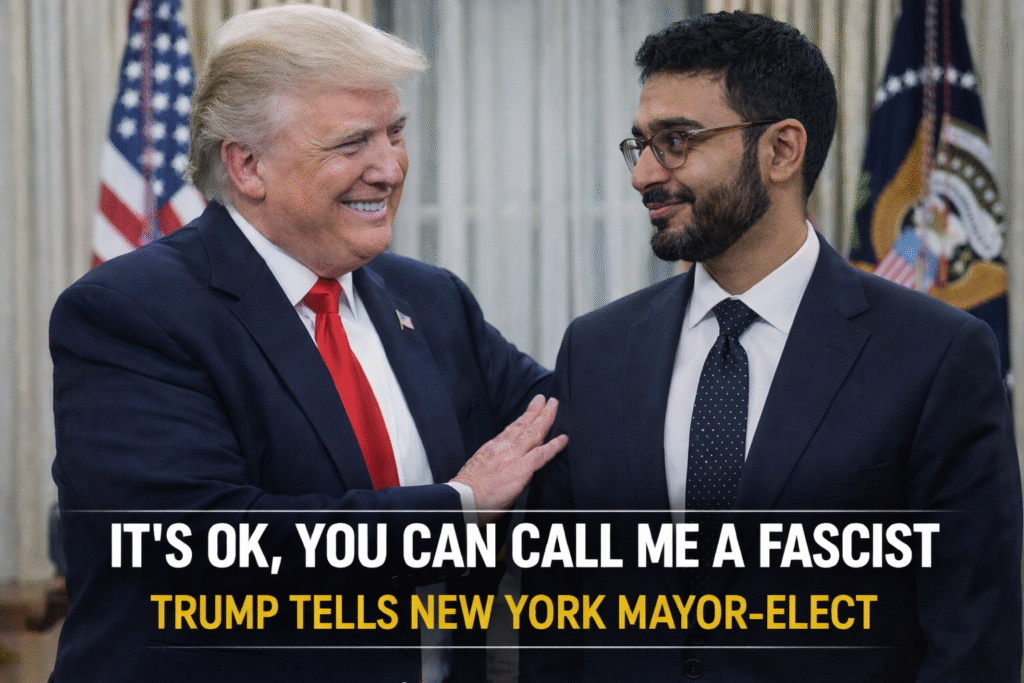 Trump tells Zohran Mamdani ‘it’s OK’ to call him a fascist during White House meeting