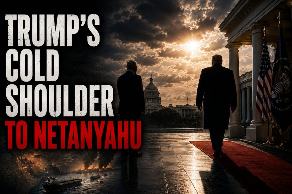 Trump's Cold Shoulder to Netanyahu