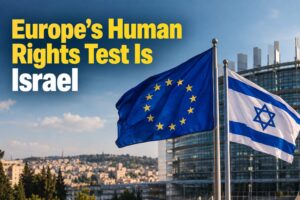 Europe’s Human Rights Test Is Israel