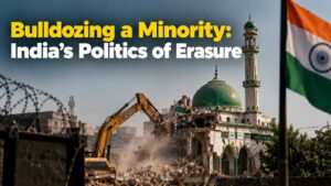 Bulldozing a Minority: India’s Politics of Erasure